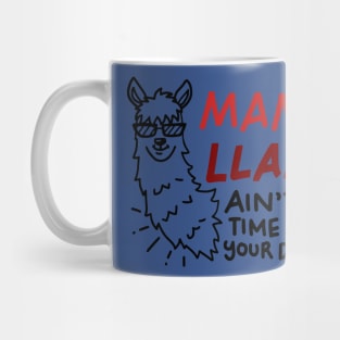 Mama LLama Ain't got time for your drama Mug